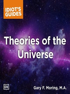 cover image of The Complete Idiot's Guide to Theories of the Universe